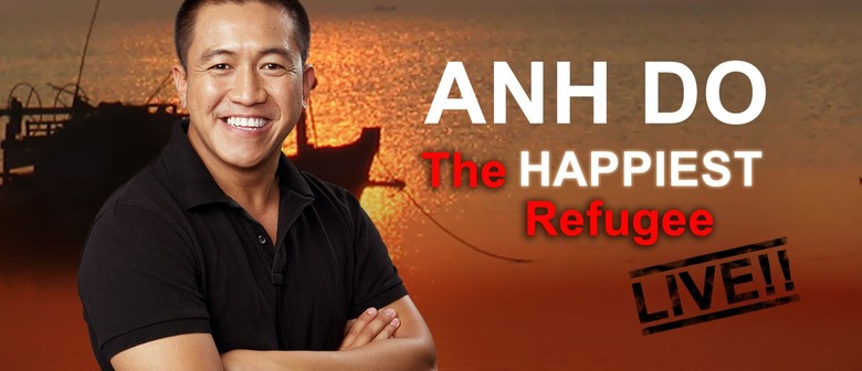 Anh Do The Happiest Refugee Live Sydney Eventfinda