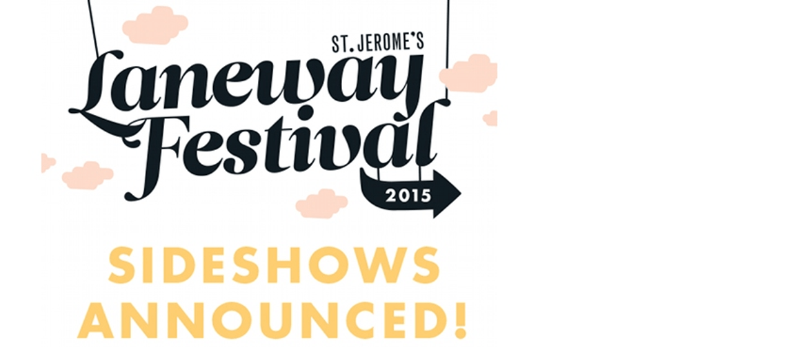 Laneway Festival 2015 Sideshows