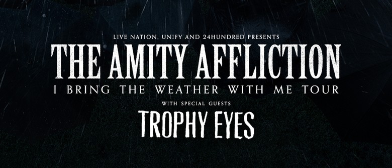 The Amity Affliction - I Bring The Weather With Me Tour