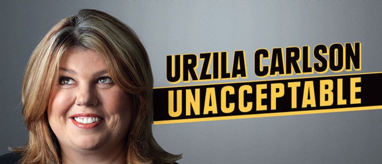 Urzila Carlson - Unacceptable Tour