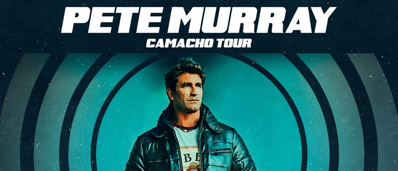 Pete Murray – National Camacho Tour