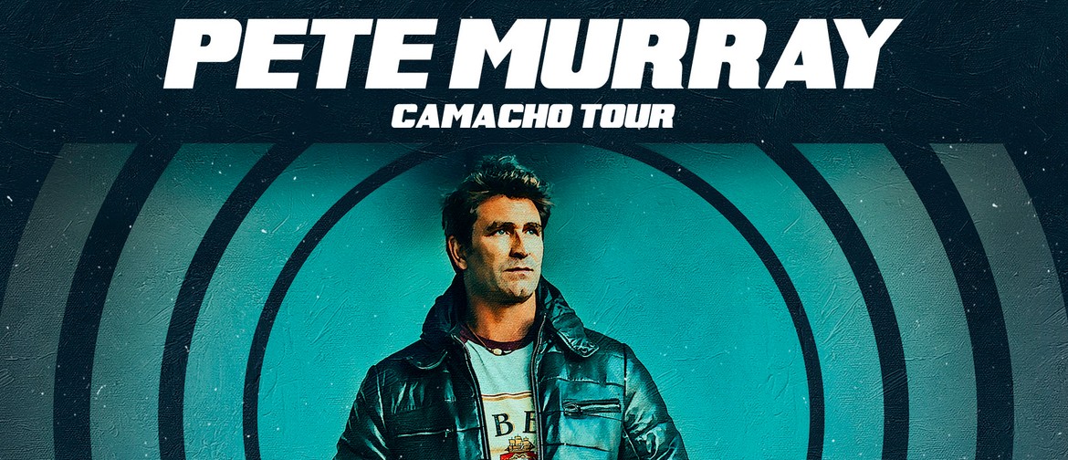 Pete Murray – National Camacho Tour
