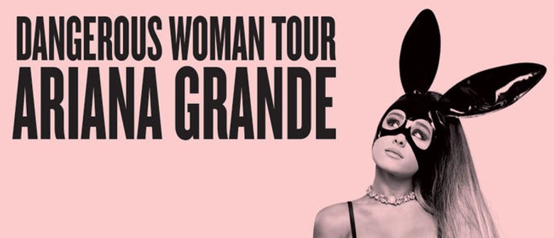Ariana Grande – Dangerous Woman Tour