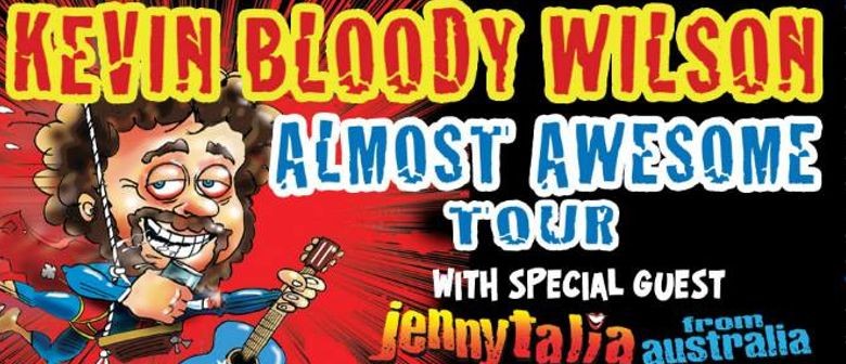 Kevin Bloody Wilson – Almost Awesome Tour