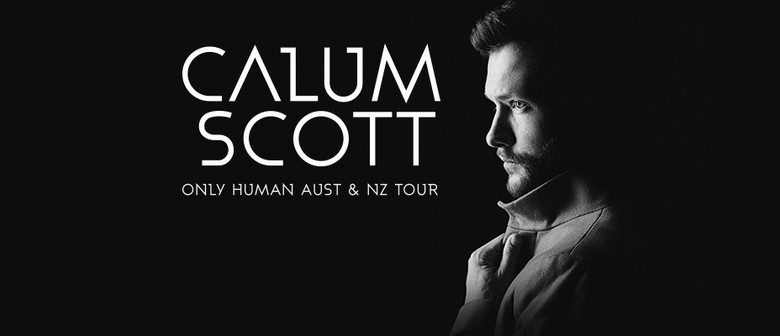 Calum Scott – Only Human Australian and NZ Tour