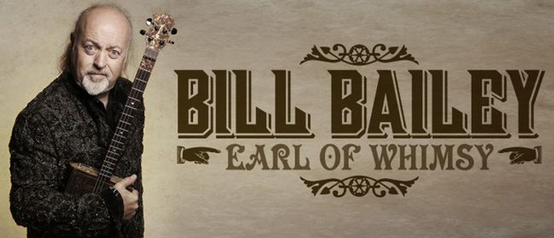 Bill Bailey – Earl of Whimsy
