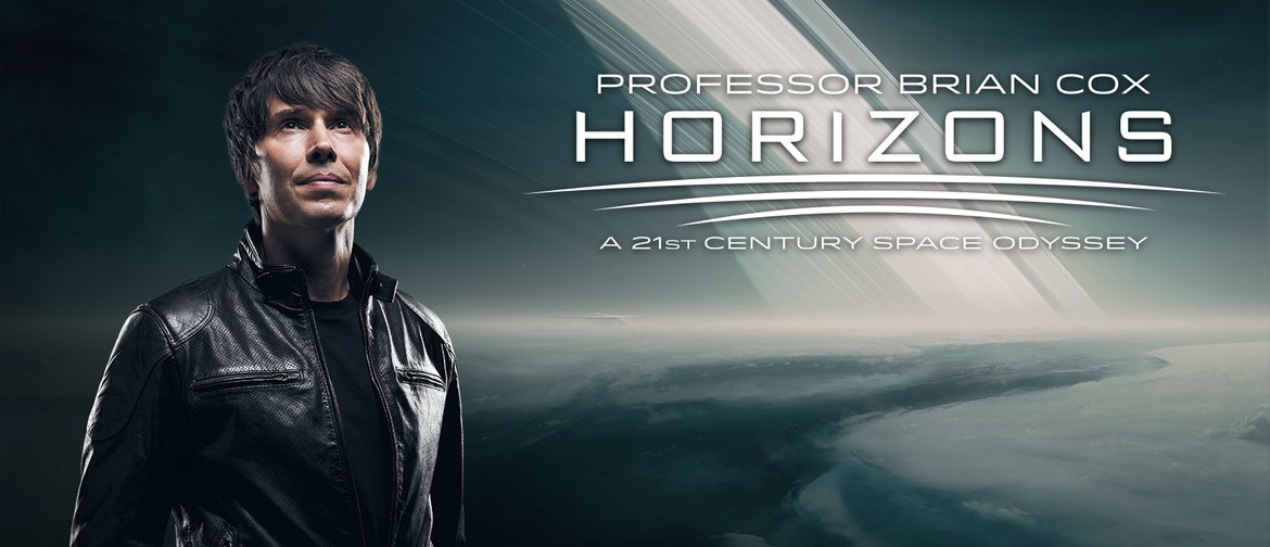 Professor Brian Cox Horizons – A 21st Century Space Odyssey