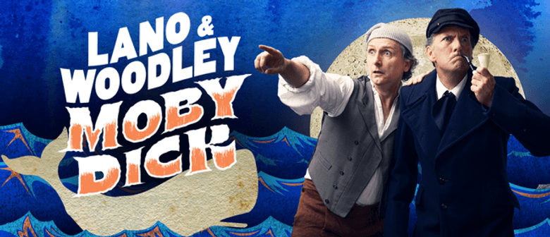 Lano & Woodley - Moby Dick 2022 Australia Tour