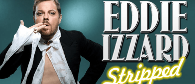 Eddie Izzard - Stripped 2011
