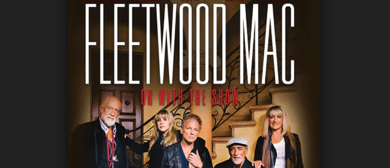 Fleetwood Mac - On With The Show Tour