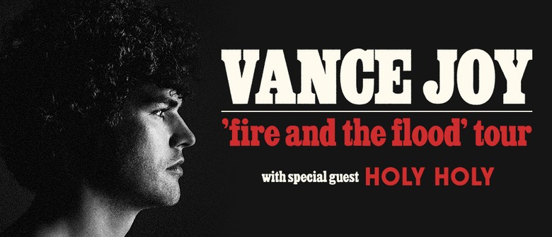 Vance Joy - Fire And The Flood Tour
