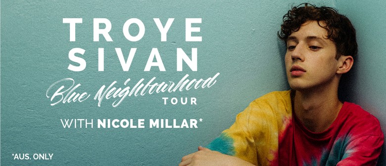 Troye Sivan - Blue Neighbourhood Tour