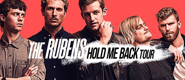 The Rubens - Hold Me Back Tour
