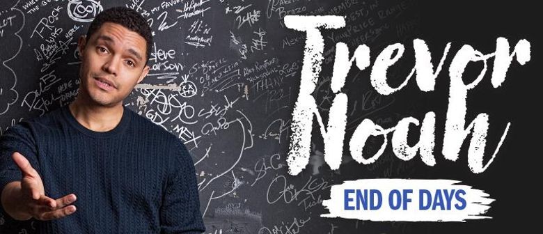Trevor Noah Slides Back Down Under With New Show 'End of Days'