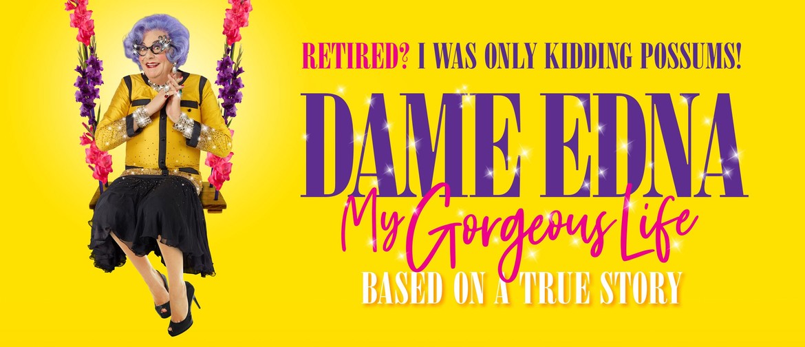 Dame Edna Returns To The Live Stage With Brand New Show 'My Gorgeous Life'