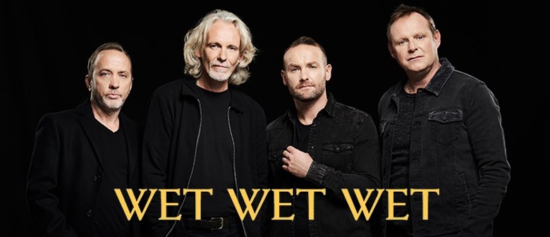 After 25 Years, Wet Wet Wet Perform Back In Australia Next Year May