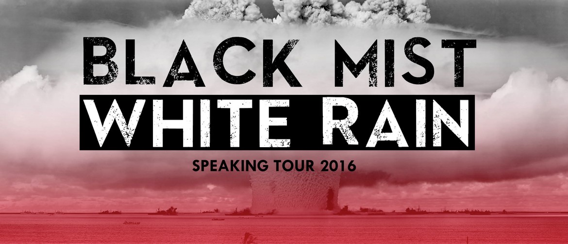 Black Mist, White Rain: Speaking Tour 2016 Black Mist, White Rain: Speaking Tour 2016
