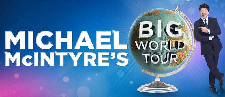Michael McIntyre's Big World Tour