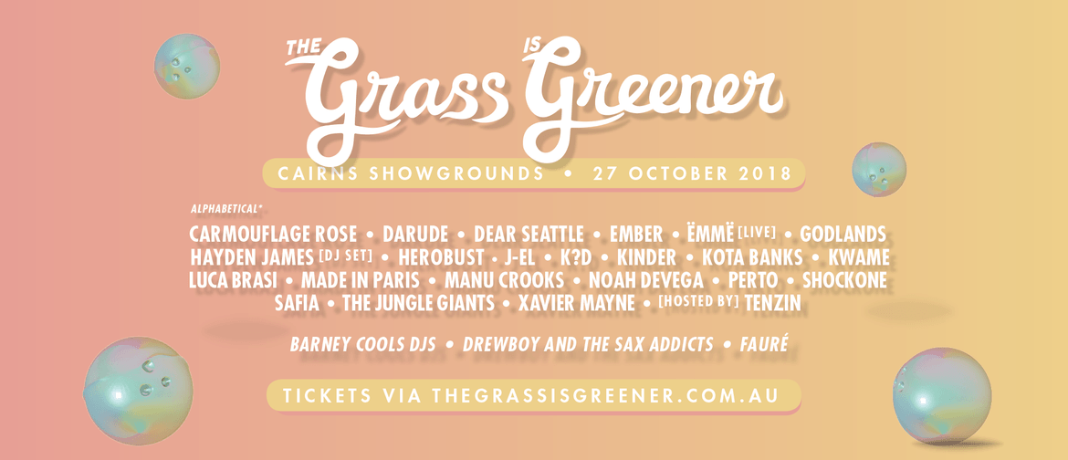 The Grass Is Greener Cairns Eventfinda