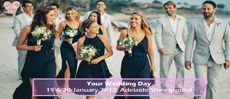 Your Wedding Day Expo – Summer 2019