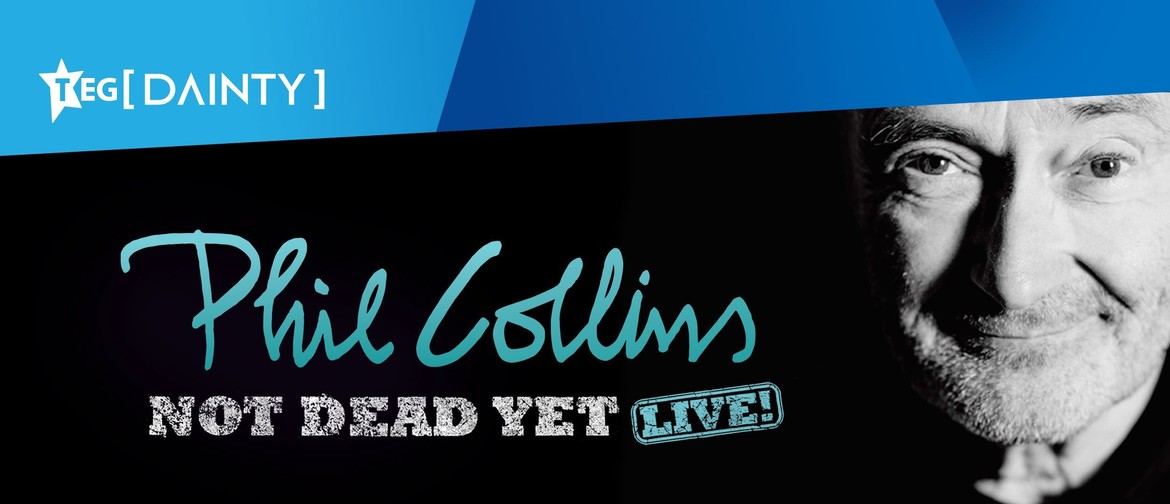 Phil Collins – Not Dead Yet: Live!
