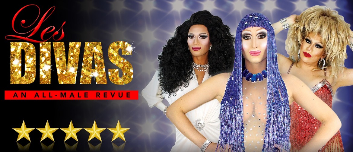 Les Divas: An All Male Revue