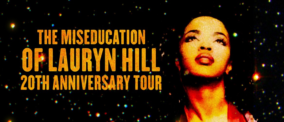 The Miseducation of Lauryn Hill 20th Anniversary Tour