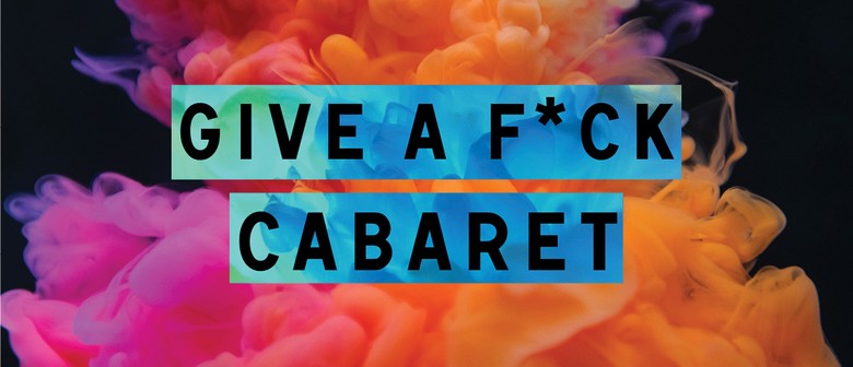 Give a F*ck Cabaret