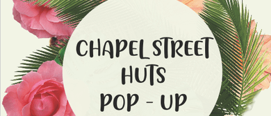 Chapel Street Huts Pop-Up Shops