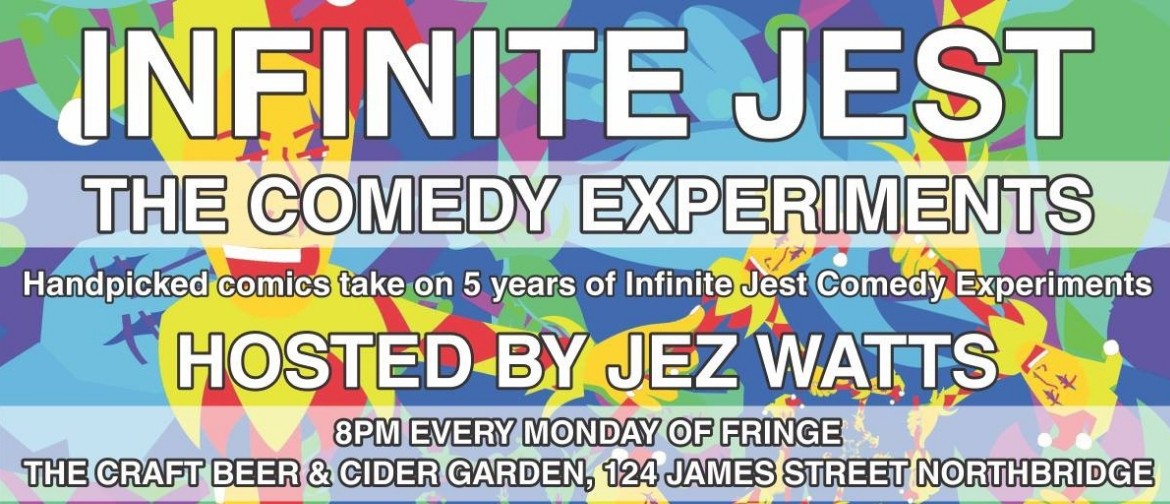 Infinite Jest: The Comedy Experiments – Perth Fringe World