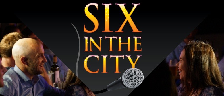 Six In The City - Fringe World 2019