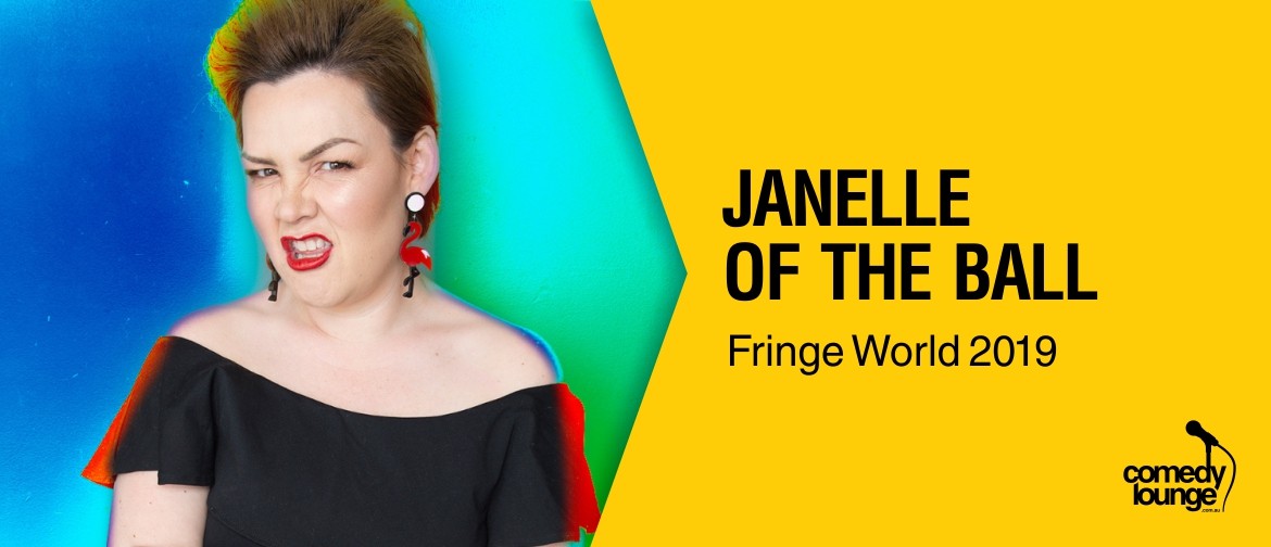 Janelle of the Ball - Fringe World 2019