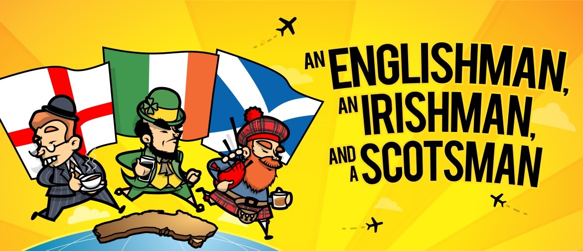 An Englishman, An Irishman And A Scotsman - FringeWorld 2019