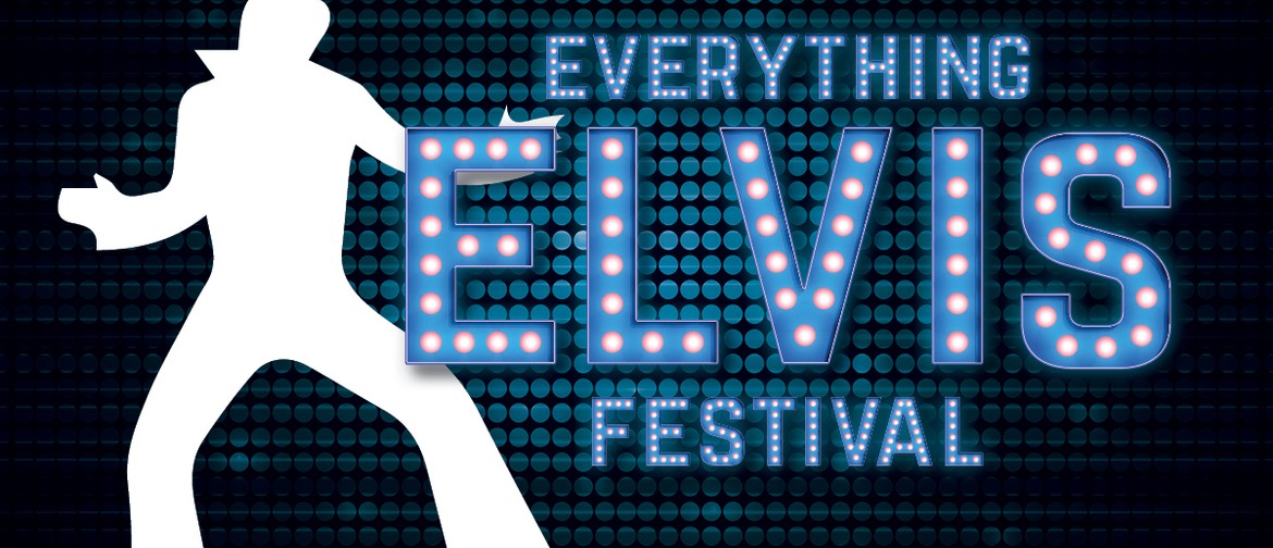 Everything Elvis Festival
