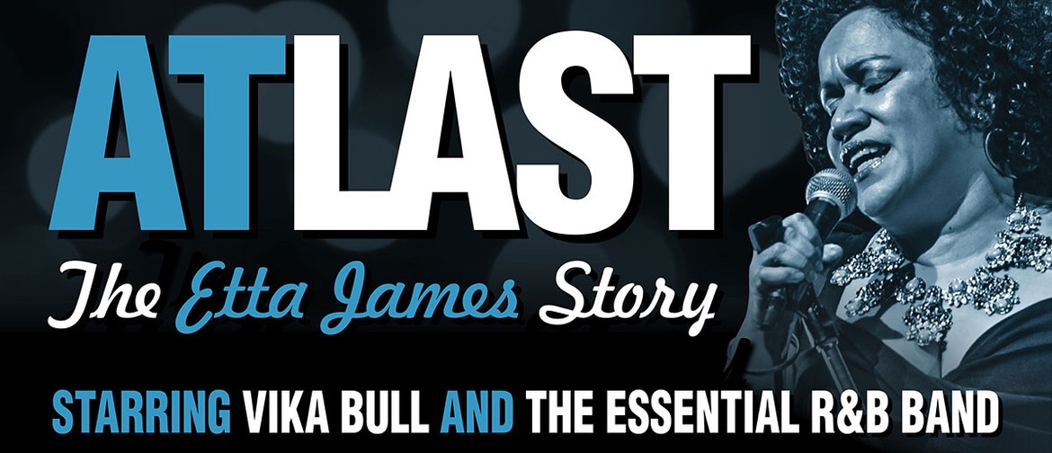 At Last – The Etta James Story with Vika Bull