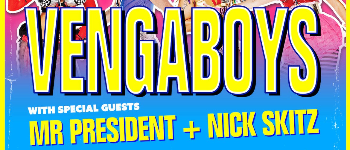 Vengaboys With Special Guests Mr. President and Nick Skitz