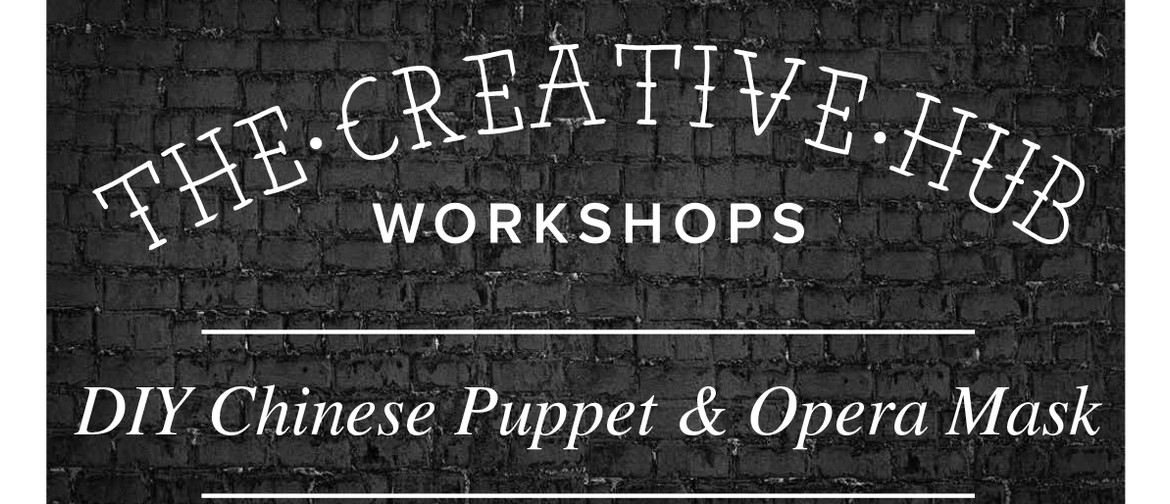 DIY Chinese Dragon Puppet & Opera Mask Workshop