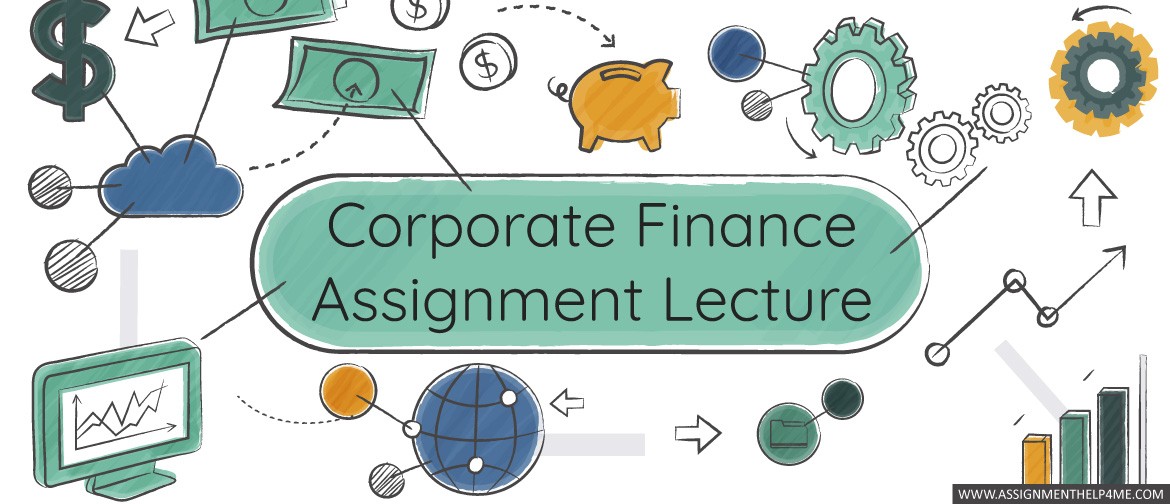 Corporate Finance Assignment Lecture