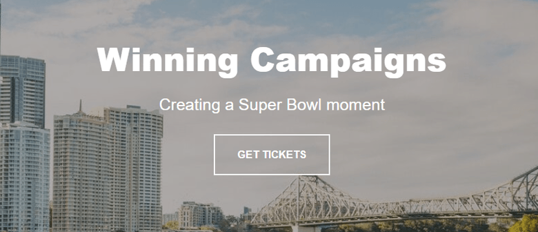 Winning Campaigns – Creating a Super Bowl Moment