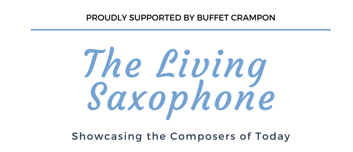 The Living Saxophone: Showcasing the Composers of Today
