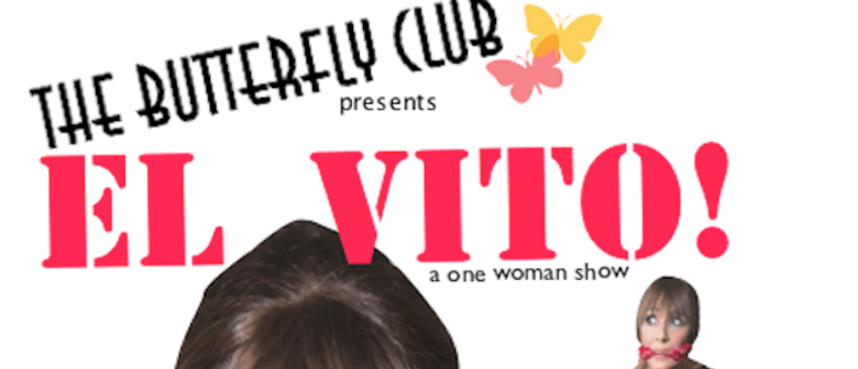 El Vito – A One Woman Show