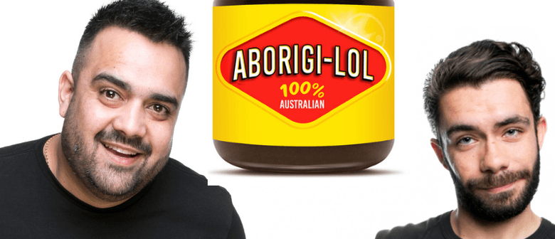 Aborigi-LOL – 100% Aussie Comedy – Adelaide Fringe