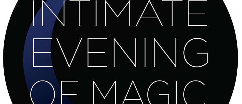 An Intimate Evening of Magic Dinner and Show