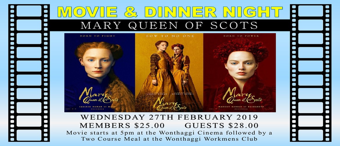 Movie and Dinner – Mary Queen Of Scots
