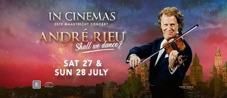 André Rieu's 2019 Maastricht Concert – Shall We Dance?