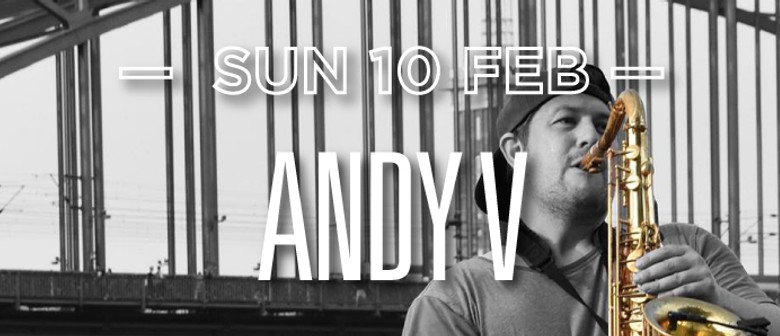 Andy V – Looping, Synth & Sax