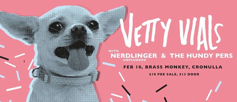 Vetty Vials with Nerdlinger & The Hundy Pers