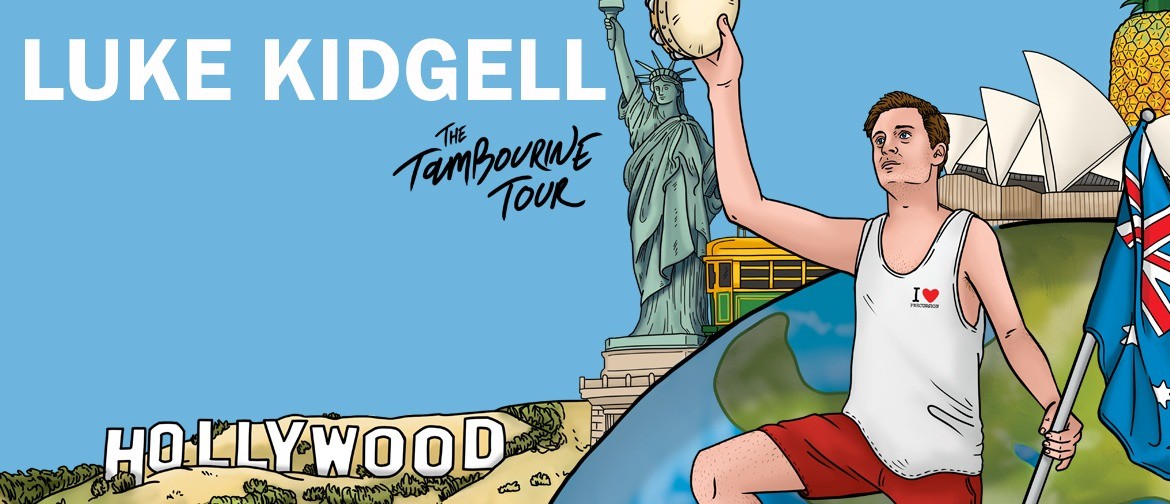 Luke Kidgell – The Tambourine Tour