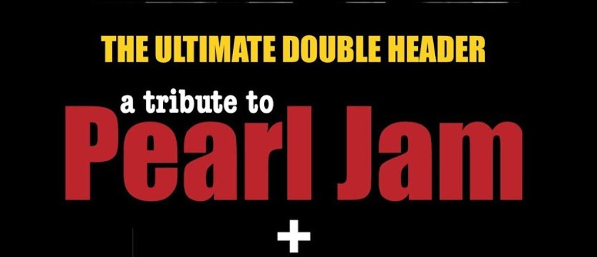 Powderfinger & Pearl Jam – Ultimate Double Header