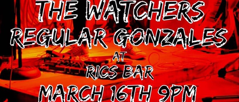 The Watchers & Regular Gonzales